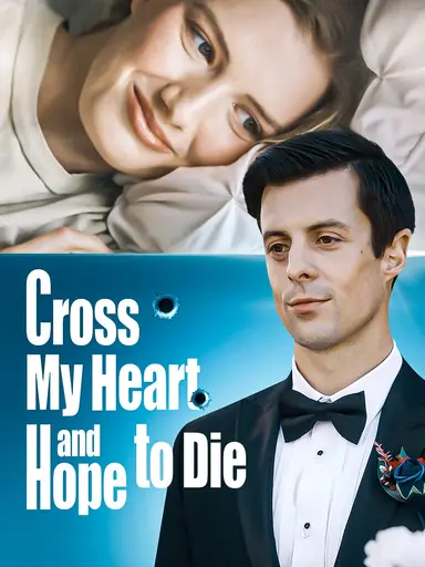 Cross My Heart and Hope to Die